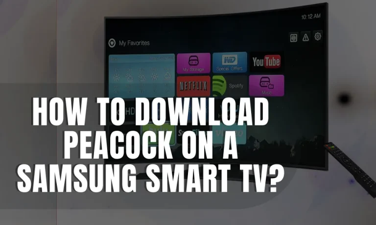 How To Download Peacock On A Samsung Smart TV?