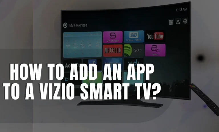 How to Add an App to a VIZIO Smart TV?