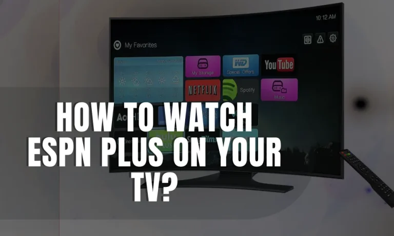 How to Watch ESPN Plus on Your TV?